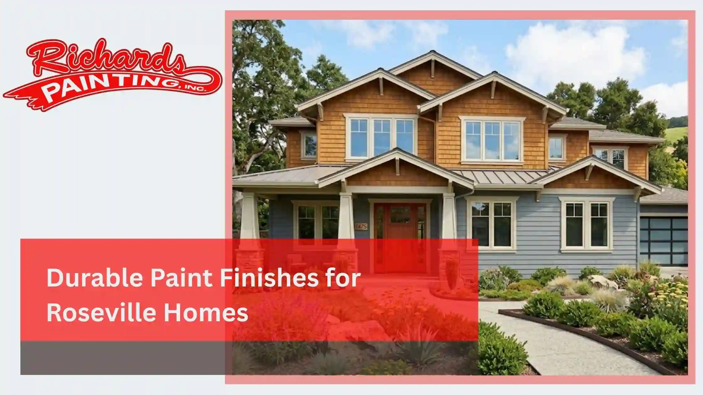 Durable Paint Finishes for Roseville Homes