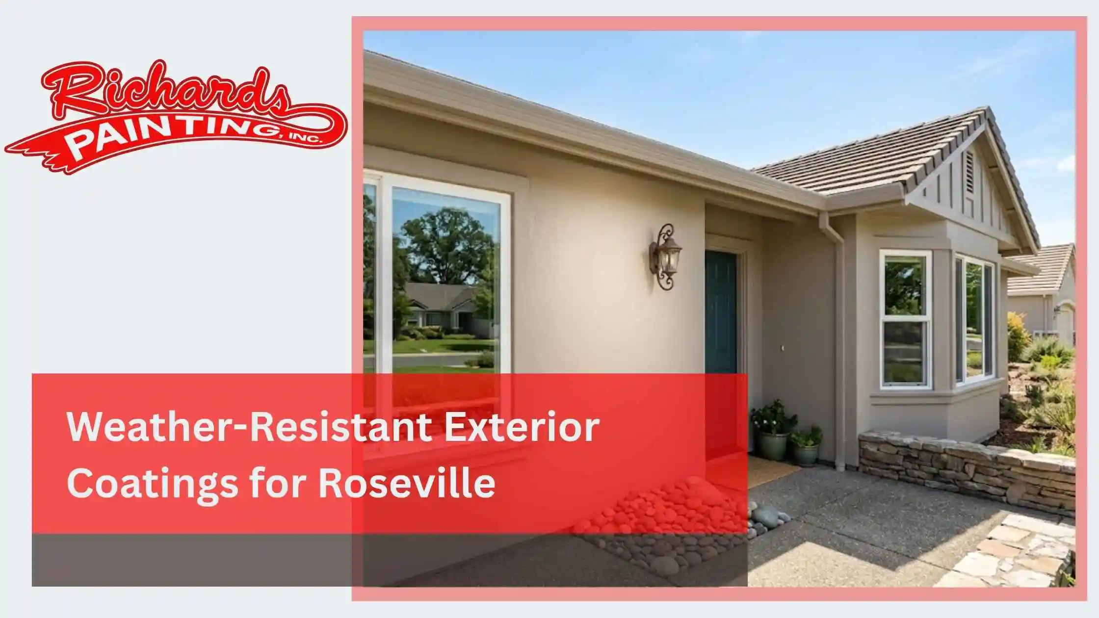 Weather-Resistant Exterior Coatings for Roseville