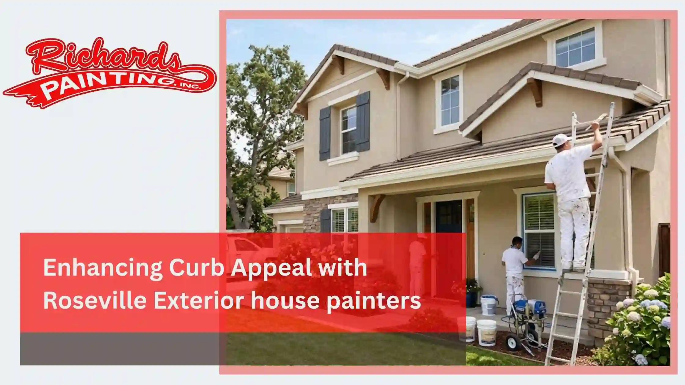 Enhancing Curb Appeal with Roseville Exterior house painters