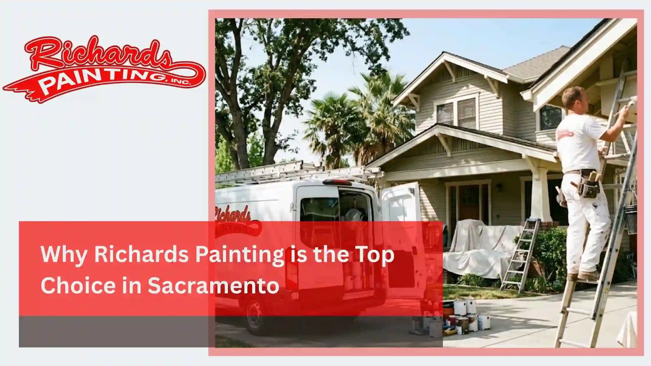 Why Richards Painting is the Top Choice in Sacramento